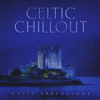 【輸入盤CD】David Arkenstone / Celtic Chillout (デヴィッド・アーカンストーン)