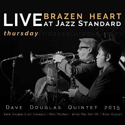 【輸入盤CD】Dave Douglas / Brazen Heart Live At Jazz Standard - Thursday 【K2018/12/7発売】(デイヴ・ダグラス)