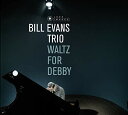 【輸入盤CD】Bill Evans Trio / Waltz For Debby (Bonus Tracks) (Limited Edition) (リマスター盤) (Digipak) 【2019/5/10発売】(ビル エヴァンス)