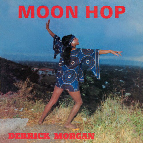 yACDzDerrick Morgan / Moon Hop (Expanded Version) yK2019/3/15z(fbNE[K)