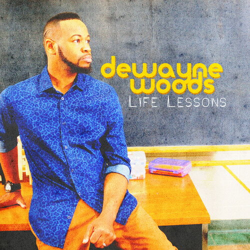 【輸入盤CD】Dewayne Woods / Life Lessons