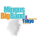 【輸入盤CD】Mingus Big Band / Live In Tokyo At The Blue Note (ミンガス・ビッグ・バンド)