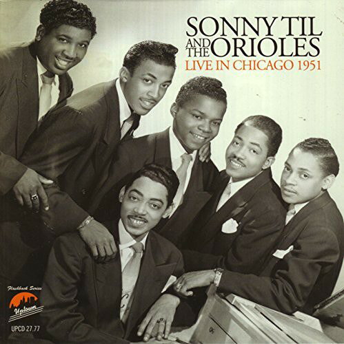 Sonny Til & The Orioles / Live In Chicago 1951