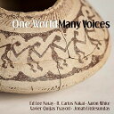 【輸入盤CD】【新品】Nakai/Natay/White/Yxayotl/Littlesunday / One World Many Voices 【K2017...