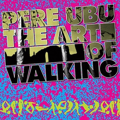 楽天あめりかん・ぱい【輸入盤CD】Pere Ubu / Art Of Walking 【K2016/4/29発売】