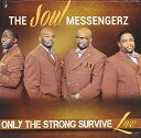 【輸入盤CD】【新品】Soul Messengerz / Only The Strong Survive (Live)
