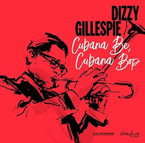 Dizzy Gillespie / Cubana Be Cubana Bop (ディジー・ガレスピー)