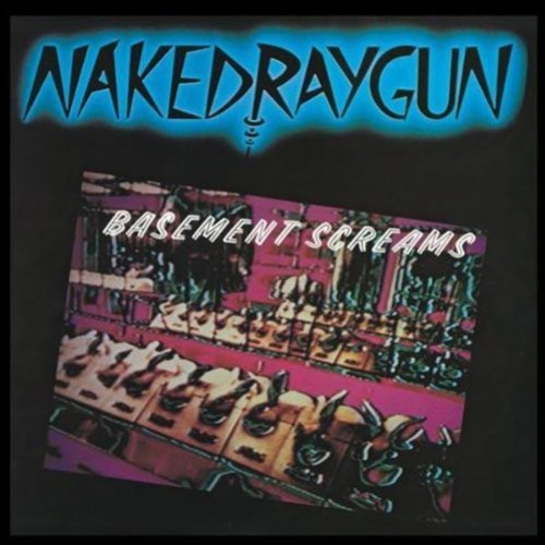 ��͢����CD�ۡڿ��ʡ�NAKED RAYGUN / BASEMENT SCREAMS