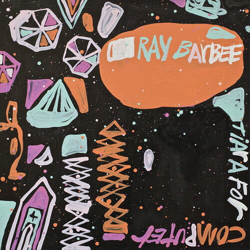 【輸入盤CD】【新品】Ray Barbee / Tiara For Computer 【K2018/6/8発売】