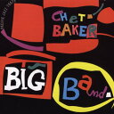  ACD CHET BAKER   CHET BAKER BIG BAND (RMST) (`FbgExCJ[)