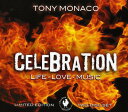 【輸入盤CD】【新品】Tony Monaco / Celebration: Life & Love & Music (トニー・モナコ)