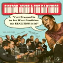 Sharon Jones & The Dap-Kings / Just Dropped In (To See What Condition)
