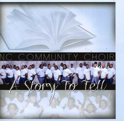 【輸入盤CD】NC Community Choir / Story To Tell