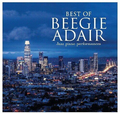 Beegie Adair / Best Of Beegie Adair: Jazz Piano Performances(ビージー・アデール)