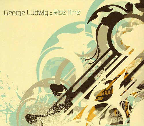 Artist Name: G - 【輸入盤CD】【新品】George Ludwig / Rise Time (ジョージ・ラドウィグ)