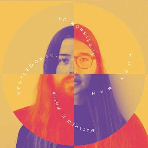 【輸入盤CD】Flo Morrissey/Matthew E White / Gentlewoman Ruby Man【K2017/1/13発売】