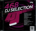 yACDzVA / DJ Selection 468 yK2018/7/20z