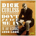 【輸入盤CD】Dick Curless / Don 039 t Fence Me In: The Early Recordings 1956-1960【K2021/1/15発売】