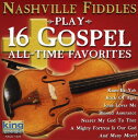 【輸入盤CD】【新品】NASHVILLE FIDDLES / PLAY 16 GOSPEL ALL TIME FAVORITES