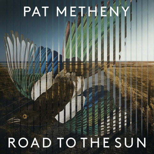 【輸入盤CD】Pat Metheny / Road To The Sun【K2021/3/5発売】(パット メセニー)