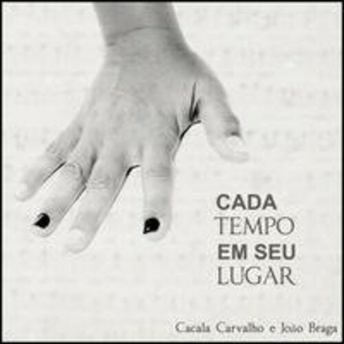 【輸入盤CD】Cacala Carvalho/Joao Braga / Cada Tempo Em Seu Lugar