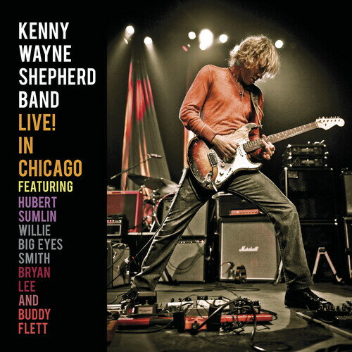 【輸入盤CD】Kenny Wayne Shepherd / Live! In Chicago【K2021/4/9発売】(ケニー・ウェイン・シェパード)