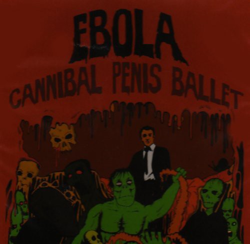 【輸入盤CD】EBOLA / CANNIBAL PENIS BALLET