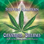 【輸入盤CD】Steven Halpern / Cannabis Dreams: Music For Relaxation Healing【K2021/4/9発売】(スティーヴン・ハルパーン)