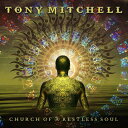 【輸入盤CD】Tony Mitchell / Church Of A Restless Soul【K2020/8/28発売】