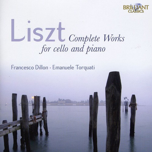 yACDzLiszt/Dillon/Torquati / Complete Works For Cello & Piano