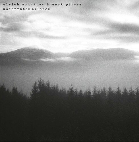 Ulrich Schnauss & Mark Peters / Underrated Silence