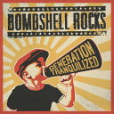 【輸入盤CD】Bombshell Rocks / Generation Tranquilized