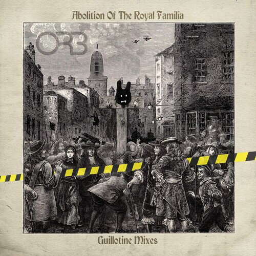 【輸入盤CD】Orb / Abolition Of The Royal Familia - Guillotine Mixes【K2021/4/9発売】