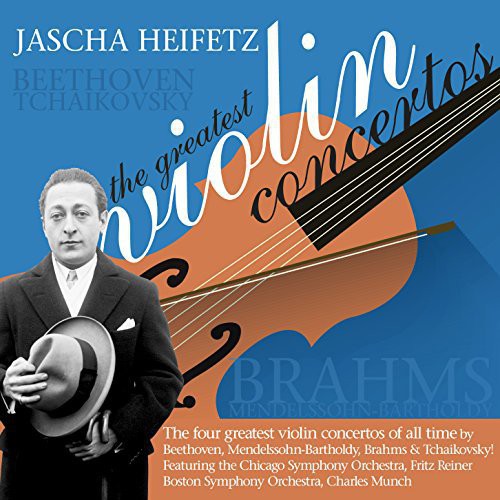 Beethoven/Mendelssohn/Brahms/Tchaikovsky / Jascha Heifetz: The Greatest Violin Concertos