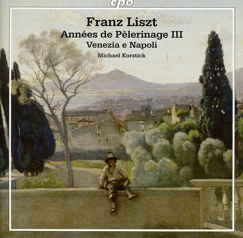 【輸入盤CD】Liszt / Annees De Pelerinage Iii/Venezia E Napoli