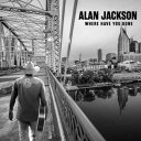 【輸入盤CD】Alan Jackson / Where Have You Gone【K2021/5/14発売】(アラン ジャクソン)