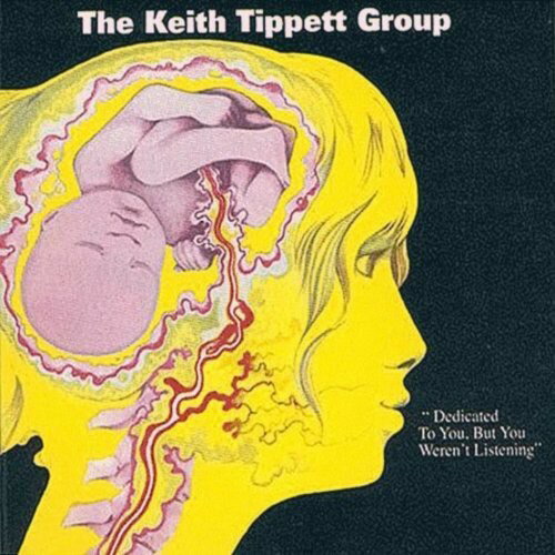 【輸入盤CD】Keith Tippett Group / Dedicated To You But You Weren't Listening (リマスター盤) (キース・ティペット・グループ)