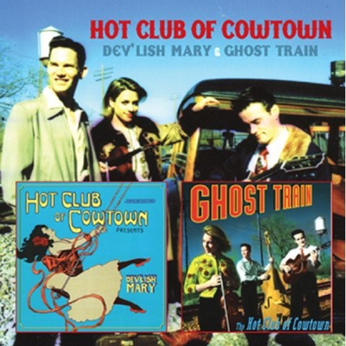 【輸入盤CD】Hot Club Of Cowtown / Dev 039 lish Mary/Ghost Train (ホット クラブ オブ カウタウン)