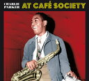 【輸入盤CD】【新品】Charlie Parker / At Cafe Society (Bonus Tracks) (Limited Edition) (Digipak)【K2020/6/19発売】(チャーリー・パーカー)
