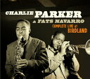 【輸入盤CD】【新品】Charlie Parker/Fats Navarro / Complete Live At Birdland (Bonus Tracks) (Digipak)【K2020/10/30発売】(チャーリー・パーカー)