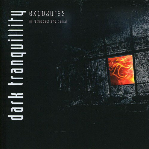 Dark Tranquillity / Exposures: In Retrospect & Denial