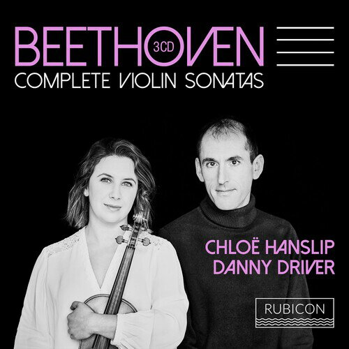【輸入盤CD】【新品】Chloe Hanslip/Danny Driver / Beethoven: Complete Violin Sonatas【K2019/11/15発売】