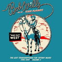 【輸入盤CD】【新品】Bob Wills & His Texas Playboys / Way Out West - The Lost Transcriptions For Tiffany【K2021/4/30発売】(ボブ・ウィリス)
