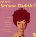 【輸入盤CD】【新品】NELSON RIDDLE / WE LOVE NELSON RIDDLE (ネルソン・リドル)