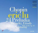 【輸入盤CD】Chopin/Lu / 24 Preludes Mazurkas Waltz Op42【K2017/2/17発売】