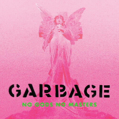 Garbage / No Gods No Masters(ガービッジ)