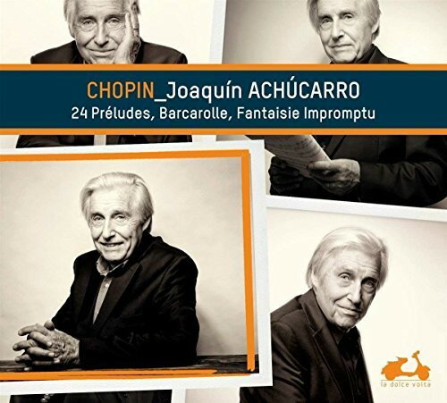 Chopin/Joaquin Achucarro / Chopin: 24 Preludes/Barcarolle/Fantaisie