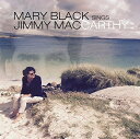 2018/2/23 発売UK盤レーベル：IMPORTS収録曲：2018 album that finds Irish folk vocalist Mary Black tackling songs written by Irish folk singer/songwriter Jimmy MacCarthy. 'A while ago I got a call from Jimmy. He asked me how I would feel about this project Mary Black Sings Jimmy Mac. Without hesitation, I said yes and loved the idea, but it was only when I got to his place in Kilkenny and heard him sing his new songs that I got really excited. What a joy after all these years to have such great lyrics and new songs to sing from Jimmy Mac.' - Mary Black.