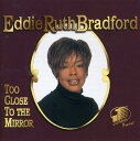 【輸入盤CD】【新品】EDDIE RUTH BRADFORD / TOO CLOSE TO THE MIRROR