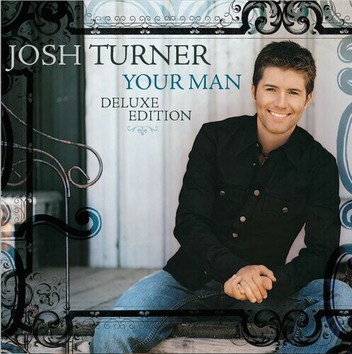 【輸入盤CD】Josh Turner / Your Man (15th Anniversary Deluxe Edition)【K2021/6/25発売】(ジョシュ・ターナー)